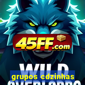 grupos cdzinhas